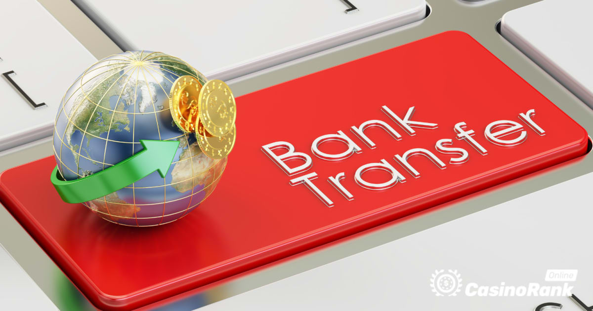 Transfer Bank untuk Deposit dan Penarikan Kasino Online