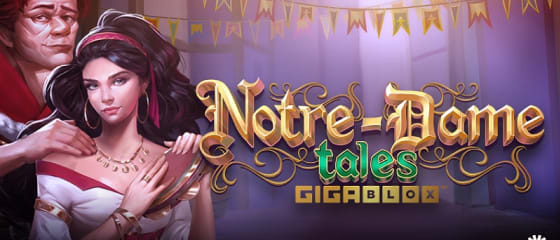 Yggdrasil Menghadirkan Game Slot GigaBlox Notre-Dame Tales